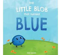 The Little Blob That Turned Blue