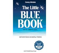 The Little Blue Book aka El Librito Azul: Metaphysics in Simple Terms