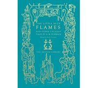The Little Blue Flames: And Other Uncanny Tales by A. M. Burrage