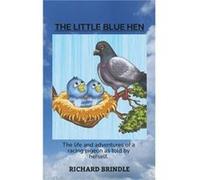 The Little Blue Hen by Richard Brindle Richard Brindle (Auteur)