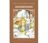 The Little Bones Women: The Saga of the Legendary Vlva