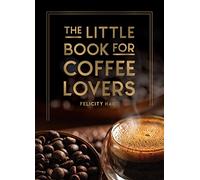 The Little Book for Coffee Lovers