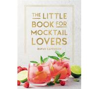 The Little Book for Mocktail Lovers Recipes, Crafts, Trivia and More - the Perfect Gift for Any Aspiring Mocksologist - Summersdale Publishers - Summersdale - ebook (ePub) - Livre