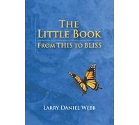 The Little Book : From This To Bliss