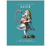 The Little Book Of Alice - Mots & Malice Du Pays Des Merveilles