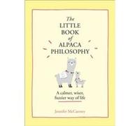 The Little Book of Alpaca Philosophy by Jennifer McCartney Hardcover Book Jennifer McCartney (Auteur)