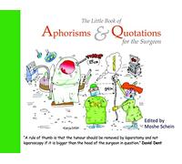 The Little Book of Aphorisms & Quotations for the Surgeon