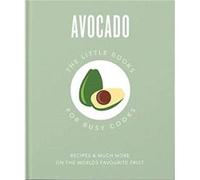 The Little Book of Avocado by Orange Hippo Orange Hippo (Auteur)