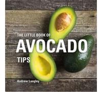 The Little Book of Avocado Tips by Andrew Langley Inconnu (Auteur)