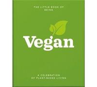 The Little Book of Being Vegan by Orange Hippo Orange Hippo (Auteur)