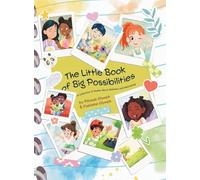 The Little Book of Big Possibilities: A Collection of Stories About Wellness and Well-being