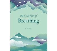 The Little Book of Breathing: Simple practices for connecting with your breath