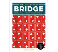 The Little Book of Bridge: Learn How to Play, Score, and Win - [Version Originale] Inconnu (Auteur)