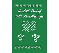 The Little Book of Celtic Love Messages