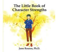 The Little Book Of Character Strengths