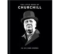 The Little Book of Churchill: In His Own Words