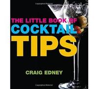 The Little Book of Cocktail Tips Edney, Craig (Auteur)