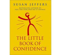 Susan Jeffers – The Little Book Of Confidence