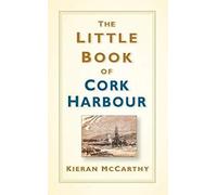 The Little Book Of Cork Harbour