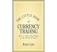 The Little Book of Currency Trading: How to Make Big Profits in the World of Forex.