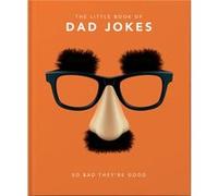 The Little Book of Dad Jokes by Orange Hippo Orange Hippo (Auteur)