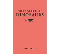 The Little Book of Dinosaurs – Princeton University Press