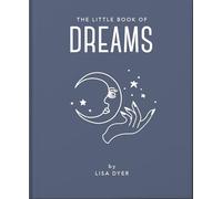 The Little Book of Dreams: Decode Your Dreams and Reveal Your Secret Desires