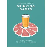 The Little Book of Drinking Games: 80 of the best to get the party going