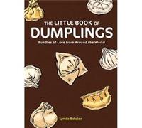 The Little Book of Dumplings - Lynda Balslev - Andrews McMeel Publishing - Livre en Anglais - Hardback Lynda BalslevLynda Balslev (Auteur)