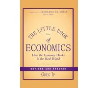 The Little Book of Economics: How the Economy Works in the Real World