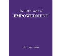 The Little Book of Empowerment | Joanna Gray Joanna Gray (Auteur)