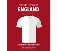 The Little Book of England Football by Iain Spragg Iain Spragg (Auteur)