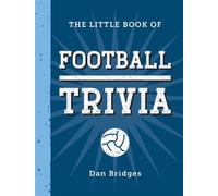 The Little Book of Football Trivia Facts, Stats, Stories and Trivia for the Ultimate Football Fan - Dan Bridges - Summersdale - ebook (ePub) - Livre