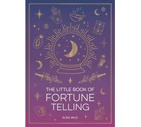 The Little Book of Fortune Telling: An Introduction to the Art of Divination