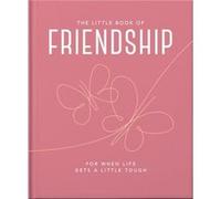 The Little Book of Friendship by Orange Hippo Orange Hippo (Auteur)