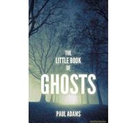 The Little Book Of Ghosts