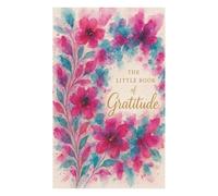 "The Little Book of Gratitude: A Guided Journal to Manifest Happiness and Inner Peace": Daily Prompts and Inspirational Reflections for Mindful Living and Emotional Wellness