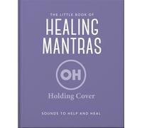 The Little Book of Healing Mantras - Oh - OH - ebook (ePub) - Livre