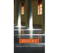 The Little Book of Hours Community of Jesus (Auteur)