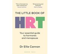 The Little Book of HRT Your essential guide to hormones and menopause - Dr. Ellie Cannon - Green Tree - ebook (ePub) - Livre