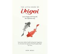 Ken Mogi The Little Book of Ikigai (Poche)