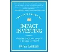 The Little Book Of Impact Investing