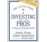 The Little Book of Investing Like the Pros by Joshua Rosenbaum Joshua Rosenbaum (Auteur)