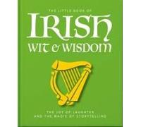 The Little Book Of Irish Wit & Wisdom