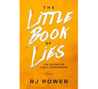 The Little Book of Lies: The Definitive Liar's Guide