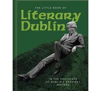 The Little Book of Literary Dublin - OH - OH - ebook (ePub) - Livre