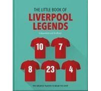The Little Book Of Liverpool Legends