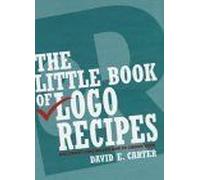 The Little Book Of Logo Recipes : Successful Designs And How To Create Them