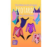 The Little Book of Many Leotards: Design, Style & Repeat