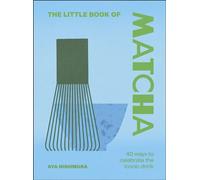 The Little Book of Matcha - Aya Nishimura - DK - ebook (ePub) - Livre